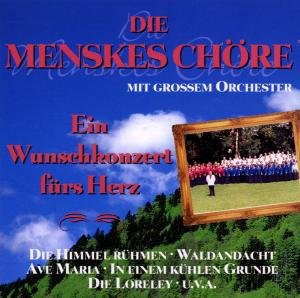 Cover for Menskes Chöre · Ein Wunschkonzert Fürs Herz (CD) (2000)