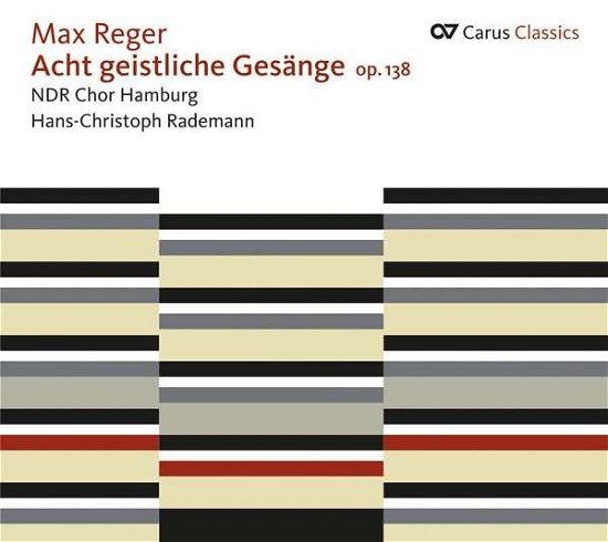 Cover for Reger / Ndr Choir Hamburg / Rademann · Eight Sacred Songs Op 138 (CD) (2013)
