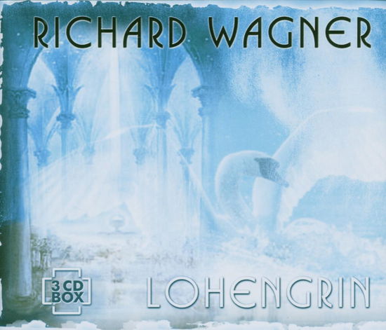 Lohengrin - Richard Wagner - Muzyka -  - 4011222207265 - 