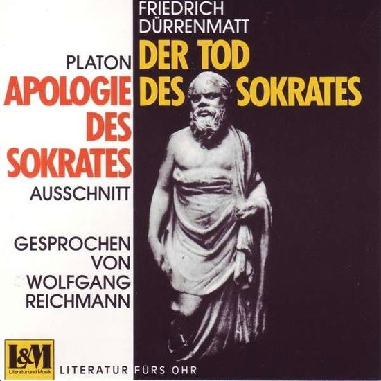 Cover for Wolfgang Reichmann · Der Tod Des Sokrates / Apologie Des Sokrates (CD) (2013)