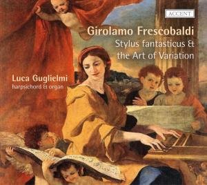 Cover for Guglielmi Luca · Stylus Fantasticus &amp; the Art of Variatio (CD) (2011)