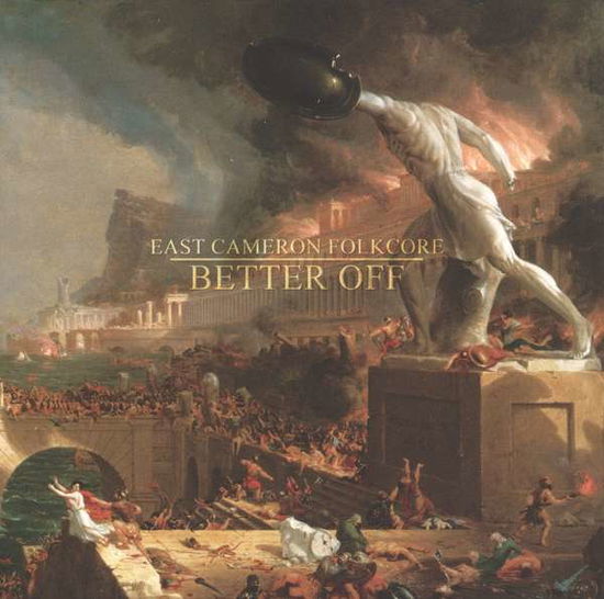 Cover for East Cameron Folkcore · Better off (LP) (2016)