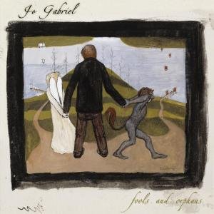 Jo Gabriel · Fools & Orphans (CD) (2009)