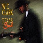 Cover for W.c. Clark · Texas Soul (CD) [Japan Import edition] (2012)