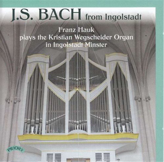 J S Bach From Ingolstadt - Johann Sebastian Bac - Muziek - PRIORY - 5028612212265 - 1 juni 2021