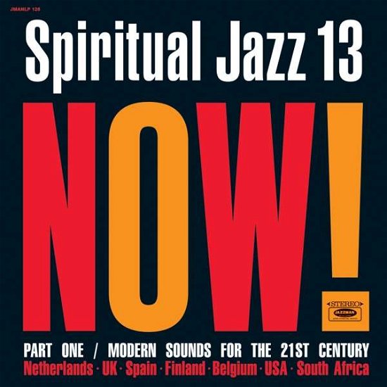 Spiritual Jazz 13: Now. Pt. 1 - V/A - Musik - JAZZMAN - 5036468201265 - 22. januar 2021