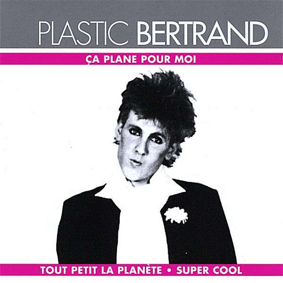 Ca Plane Pour Moi - Plastic Bertrand - Musikk -  - 5410965120265 - 2007