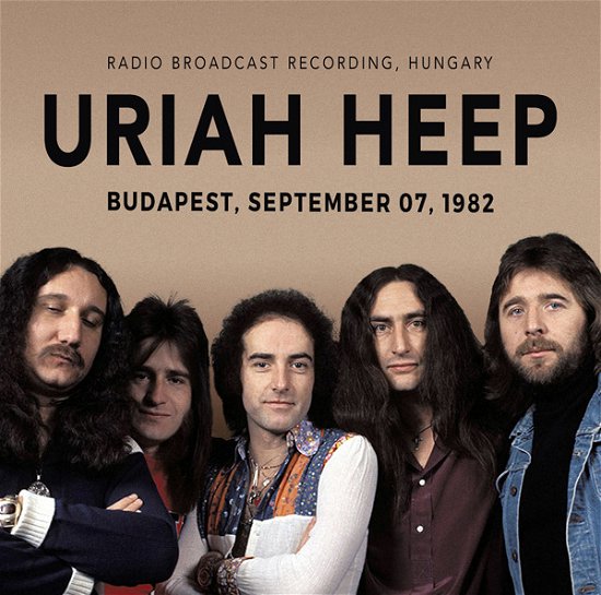 Budapest, September 07, 1982 / Radio Broadcast - Uriah Heep - Música - LASER MEDIA - 6583825150265 - 14 de abril de 2023