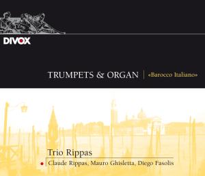 Trumpets & Organ: Barocco Italiano - Trio Rippas - Muzyka - DIVOX - 7619913252265 - 4 stycznia 2008