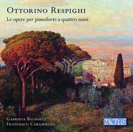 Cover for O. Respighi · Le Opere Per Pianoforte a Quattro Mani (CD) (2020)