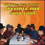 Folklore Bergamasco Speciale Mix - Smut Coro - Musique - D.V. M - 8014406219265 - 2006