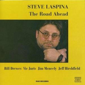 Cover for Steve Laspina  · The Road Ahead (CD)