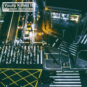 Cover for Youth Killed It · Modern Bollotics (CD) [Digipak] (2017)