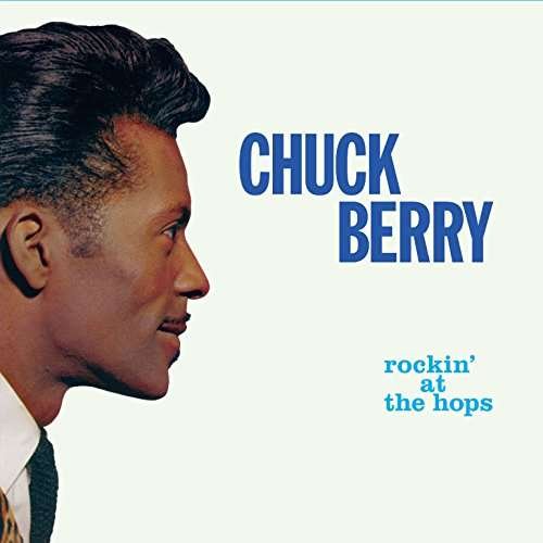 Cover for Chuck Berry · Rockin At The Hops / New Juke Box Hits (CD) (2017)
