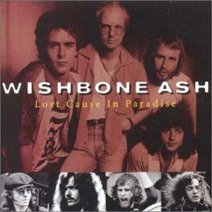 Lost Cause In Paradise - Wishbone Ash  - Muziek - Blaricum - 8712177042265 - 