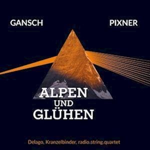 Cover for Pixner,herbert / Gansch,thomas · Alpen Und Glühen (CD) (2022)