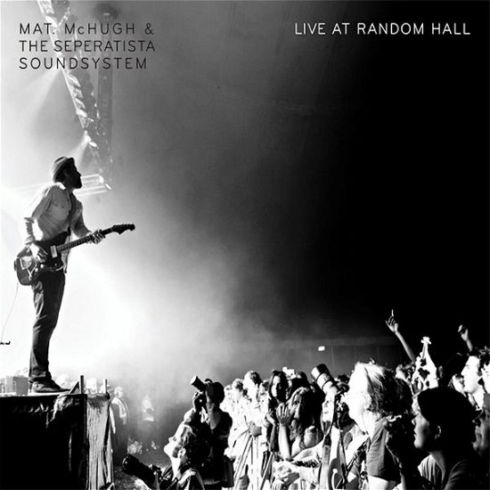 Cover for Mat Mchugh · Live at Random Hall (CD) (2013)