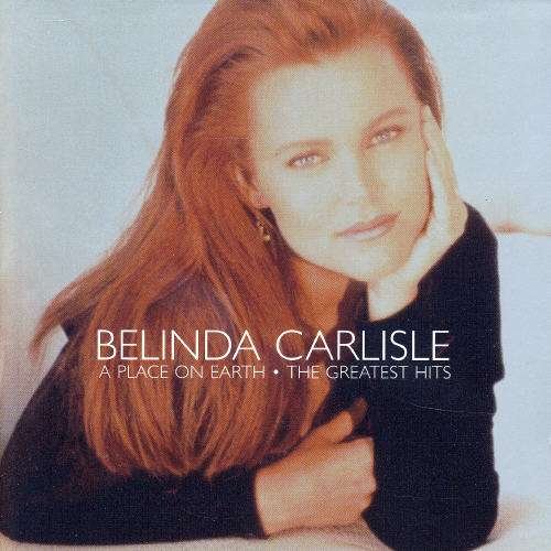 Cover for Belinda Carlisle · Place on Earth: Greatest Hits (CD) (2003)