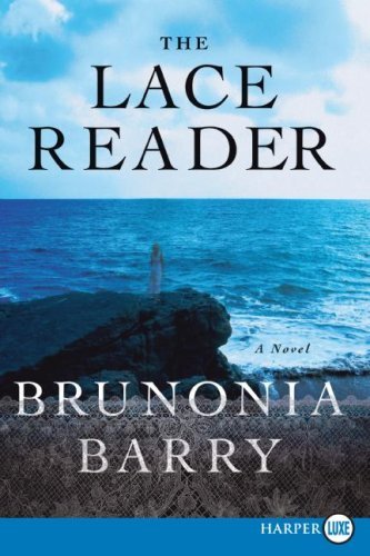 Cover for Brunonia Barry · The Lace Reader Lp: a Novel (Paperback Book) [Lrg edition] (2008)