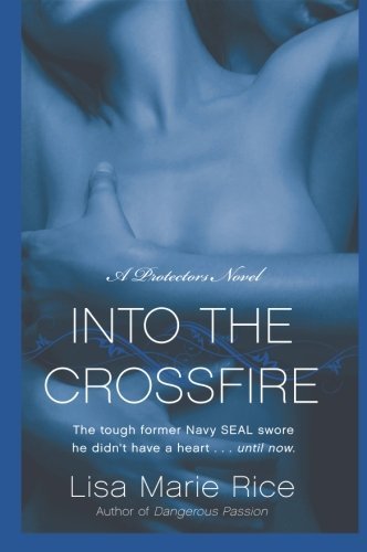Cover for Lisa Marie Rice · Into the Crossfire (Pocketbok) (2010)