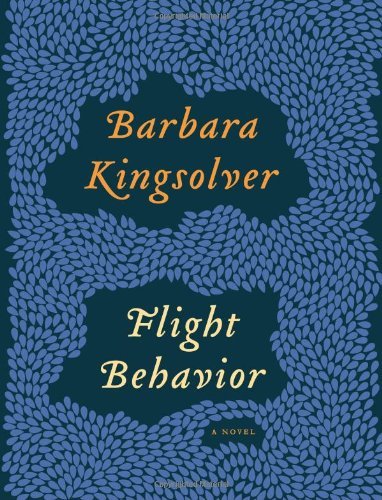 Cover for Barbara Kingsolver · Flight Behavior: A Novel (Innbunden bok) [First edition] (2012)
