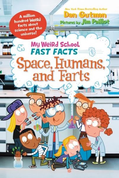 My Weird School Fast Facts: Space, Humans, and Farts - My Weird School Fast Facts - Dan Gutman - Livros - HarperCollins Publishers Inc - 9780062306265 - 20 de junho de 2017