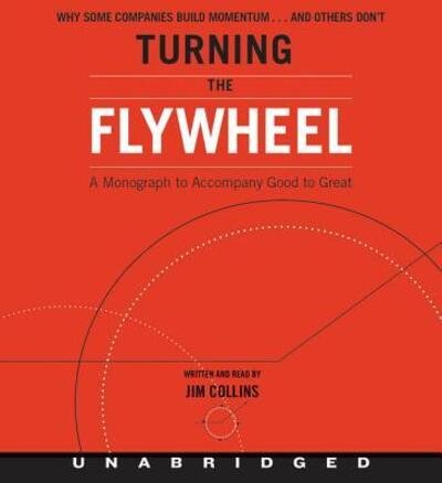 Cover for Jim Collins · Turning the Flywheel CD: A Monograph to Accompany Good to Great - Good to Great (Audiobook (CD)) (2019)