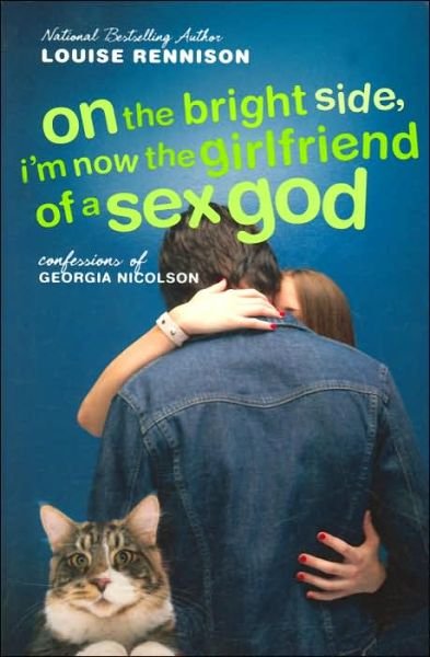 Cover for Louise Rennison · On the Bright Side, I'm Now the Girlfriend of a Sex God: Further Confessions of Georgia Nicolson - Confessions of Georgia Nicolson (Paperback Bog) [1st edition] (2006)