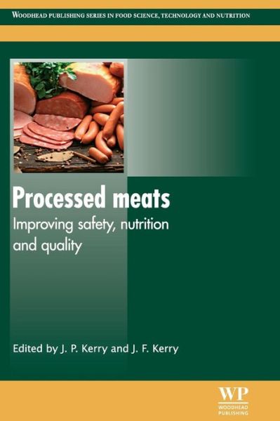 Cover for Joseph P. Kerry · Processed Meats: Improving Safety, Nutrition and Quality - Woodhead Publishing Series in Food Science, Technology and Nutrition (Paperback Book) (2016)