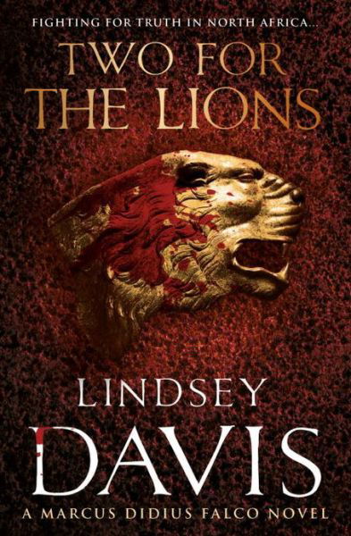 Cover for Lindsey Davis · Two For The Lions: (Marco Didius Falco: book X): another gripping foray into the crime and corruption of Ancient Rome from bestselling author Lindsey Davis - Falco (Pocketbok) (2009)
