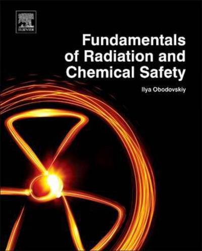 Cover for Obodovskiy, Ilya (Frankfurt, Germany) · Fundamentals of Radiation and Chemical Safety (Hardcover Book) (2015)