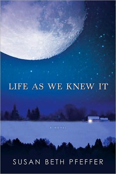 Cover for Pfeffer Susan Beth Pfeffer · Life As We Knew It - Life As We Knew It Series (Hardcover Book) [First edition] (2006)