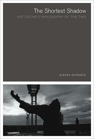 Cover for Alenka Zupancic · The Shortest Shadow: Nietzsche's Philosophy of the Two - Short Circuits (Paperback Bog) (2003)