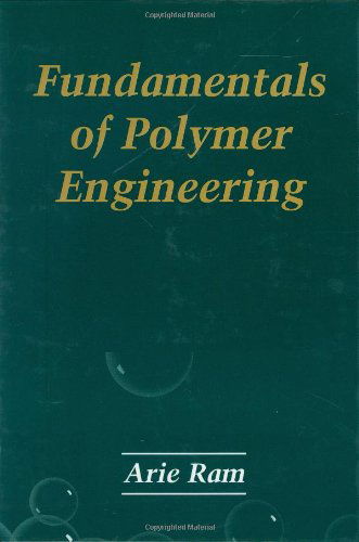 Cover for Arie Ram · Fundamentals of Polymer Engineering (Hardcover Book) [1997 edition] (1997)
