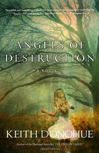 Cover for Keith Donohue · Angels of Destruction: a Novel (Taschenbuch) (2009)