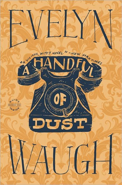 A Handful of Dust - Evelyn Waugh - Bücher - Little, Brown and Company - 9780316216265 - 11. Dezember 2012