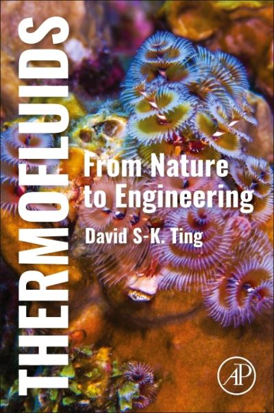 Cover for Ting, David (Professor, Department of Mechanical, Automotive &amp; Materials Engineering, University of Windsor, Windsor, ON, Canada) · Thermofluids: From Nature to Engineering (Paperback Book) (2022)
