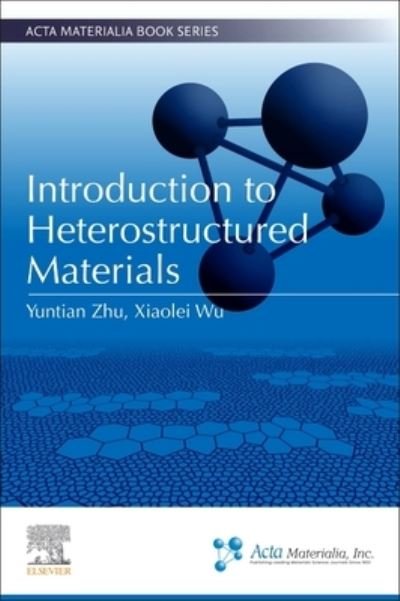 Cover for Zhu, Yuntian (Chair Professor, City University of Hong Kong, Hong Kong) · Introduction to Heterostructured Materials - Acta Materialia Book Series (Paperback Bog) (2023)