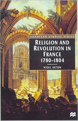 Cover for Nigel Aston · Religion and Revolution in France  1780-1804 (N/A) (2000)