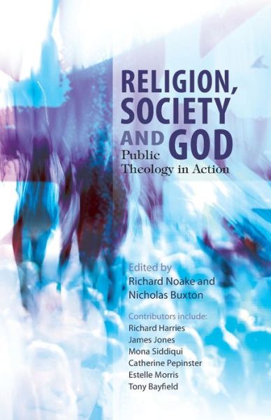 Cover for Richard Noake · Religion, Society and God: Public Theology in Action (Paperback Book) (2013)