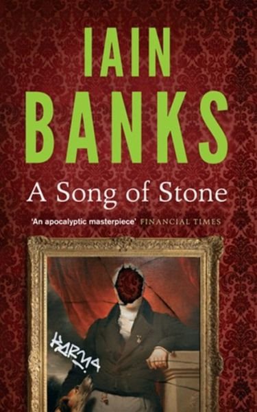 Cover for Iain Banks · A Song Of Stone: The No.1 Bestseller (Pocketbok) (2013)