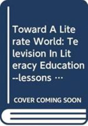 Toward A Literate World: Television In Literacy Education--lessons From The Arab Region - Palmer - Books - TAYLOR & FRANCIS - 9780367214265 - December 31, 2023