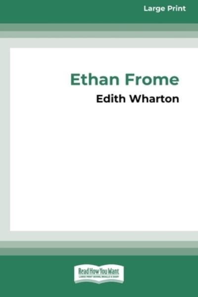 Cover for Edith Wharton · Ethan Frome (16pt Large Print Edition) (Paperback Bog) (2008)