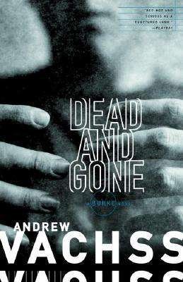 Cover for Andrew Vachss · Dead and Gone: A Burke Novel - Burke Series (Taschenbuch) [Vintage Contemporaries edition] (2001)