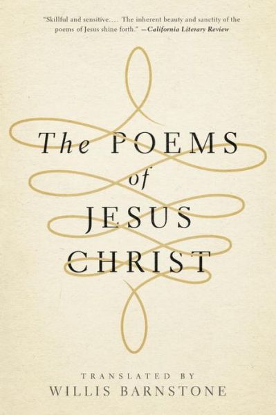 The Poems of Jesus Christ - Willis Barnstone - Books - WW Norton & Co - 9780393347265 - January 17, 2014