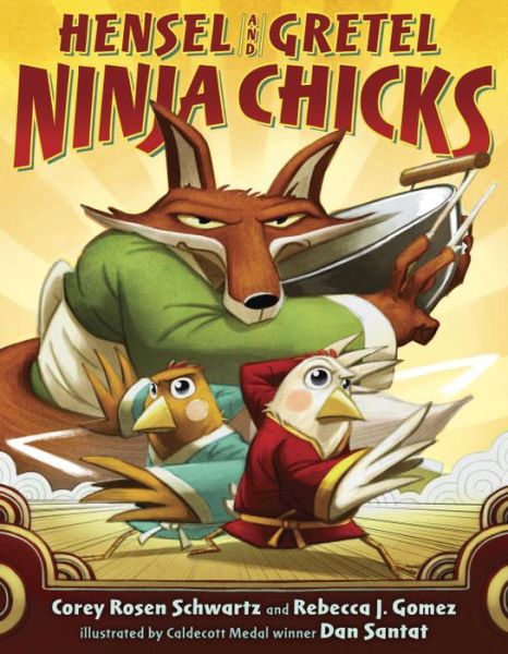 Cover for Corey Rosen Schwartz · Hensel and Gretel: Ninja Chicks (Hardcover Book) (2016)