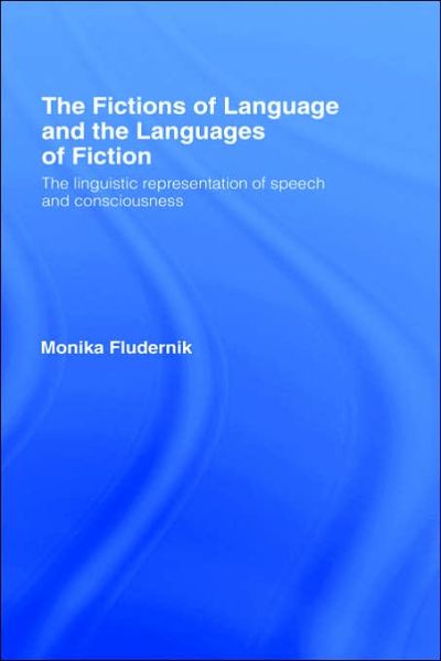 Cover for Monika Fludernik · The Fictions of Language and the Languages of Fiction (Hardcover Book) (1993)