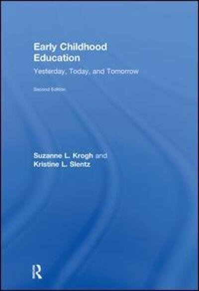 Cover for Krogh, Suzanne (Western Washington University) · Early Childhood Education: Yesterday, Today, and Tomorrow (Innbunden bok) (2010)