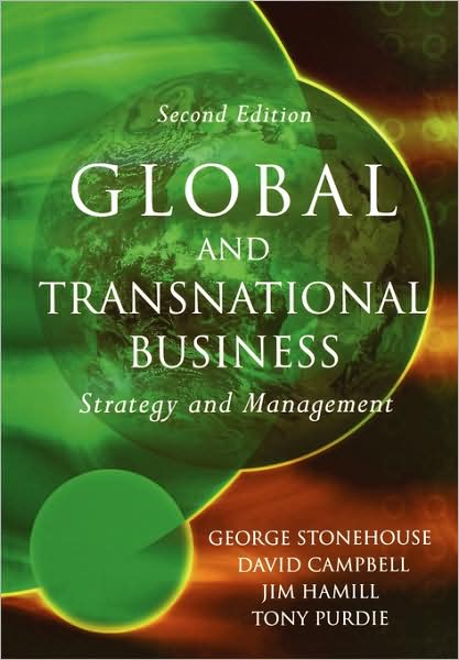 Cover for Stonehouse, George (Newcatle Business School, UK) · Global and Transnational Business: Strategy and Management (Paperback Book) (2004)