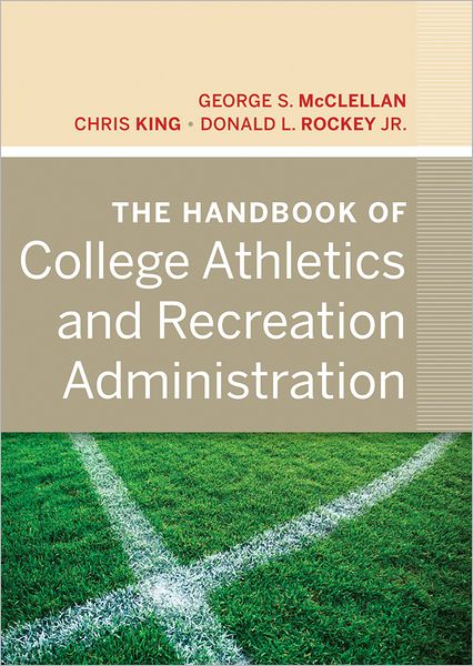 Cover for George S. McClellan · The Handbook of College Athletics and Recreation Administration (Hardcover Book) (2012)